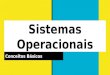Sistemas Operacionais - Conceitos Básicos