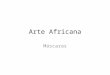 Segmento 10 - Arte Africana