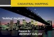 Cadastral mapping  akshay galav