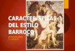 A caracteristicas del estilo barroco