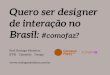 Quero trabalhar com UX no Brasil: #comofaz?