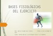 Bases fisiol³gicas del ejercicio