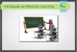 Introdução ao Machine Learning - XI Pylestras