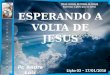Esperando a volta de Jesus - Lição 03 - 1º Trimestre 2016