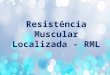 Resistência muscular localizada   rml