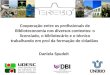 Palestra Cooperação entre os profissionais de Biblioteconomia EREBD 2016 RIO