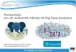 PostgreSQL em projetos de Business Analytics e Big Data Analytics com Pentaho