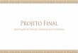 Apresentação Projeto Final CT - Natanael, Raphael Barros, Raphael Carmo
