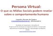 2016: A Tríade da Persona Virtual - O Que as Mídias Sociais Podem Revelar sobre o Comportamento Humano