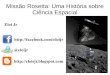 Missão Rosetta: Uma história emocionante sobre ciência espacial