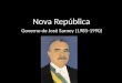 GOVERNO SARNEY + CONSTITUIÇÃO DE 1988 + ELEIÇÕES DE 1989