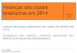 Finanças dos clubes brasileiros - Maio de 2015