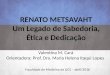 Renato Metsavaht - um Legado de Sabedoria, Ética e Dedicação