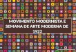 Movimento modernista e a semana da arte moferna de 1922