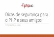 Dicas de segurança para o PHP e seus amigos