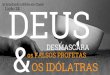 LIÇÃO 24- DEUS DESMASCARA OS FALSOS PROFETAS E OS IDÓLATRAS
