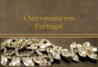 Ourivesaria em portugal