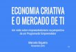 Economia Criativa e o Mercado de TI v2