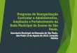 Programa de reorganização curricular e administrativa, ampliação 1
