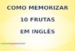 Como memorizar 10 frutas