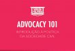 Advocacy 101: Introdução à Política da Sociedade Civil