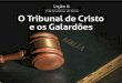 EBD CPAD Lições bíblicas  1° trimestre  2016 lição 6 O tribunal e Cristo e os galardões