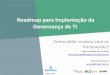 Carlos Carvalho e Ricardo Clemente – Roadmap para Implantação da Governança de TI