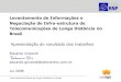 Infra estrutura de telecomunicações de longa distância no brasil eduardo grizendi 2008