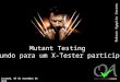 Mutant Testing: um mundo para um X-Tester participar