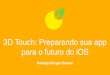 3D Touch: Preparando sua app para o futuro do iOS