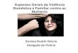 FACELI: II Simpósio sobre Violência contra a Mulher - Aspectos Gerais da Violência Doméstica e Familiar contra as Mulheres