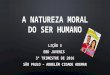 A natureza moral do ser humano, LIÇÃO 3