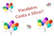 Parabéns Costa e Silva