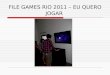 File games Rio 2011 – Eu quero jogar
