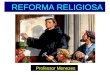 REFORMA RELIGIOSA  -  Professor Menezes