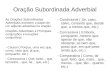 Língua Portuguesa - Orações Subordinadas Adverbiais e Reduzidas