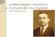 A abordagem histórico cultural de lev vigotski