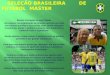 Seleção brasileira        de futebol  master