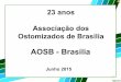 Presidentes da Associação dos Ostomizados de Brasília