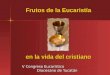 Frutos de la eucaristia en la vida del cristiano