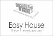 APRESENTAÇÃO OFICIAL - EASY HOUSE
