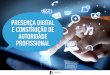 Presença Digital e Construção de Autoridade Profissional
