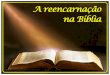 Reencarna§£o na B­blia-seminrio
