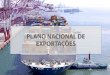 Brasil: novo plano nacional de exportações - Roberto Gianetti - AEB - VII Encontro CECIEx
