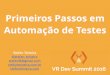 VR Dev Summit 2016 - Primeiros Passos em Automação de Testes