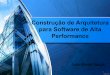 Construção de arquitetura para software de alta performance