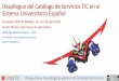 Catálogo de Servicios TIC. Jornadas CRUETIC UMA 2016