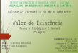 Valor de existência - Reserva Biológica Estadual do Aguaí