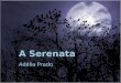 A serenata - Adélia Prado
