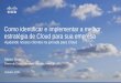 Como identificar e implementar a melhor estratégia de Cloud para sua empresa